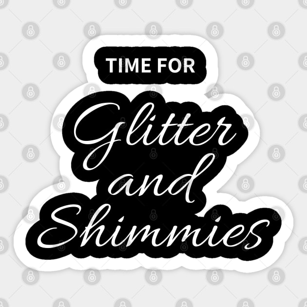 Time for Glitter and Shimmies Sticker by Hip Scarves and Bangles